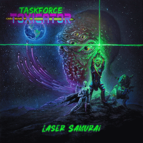 Taskforce Toxicator : Laser Samurai